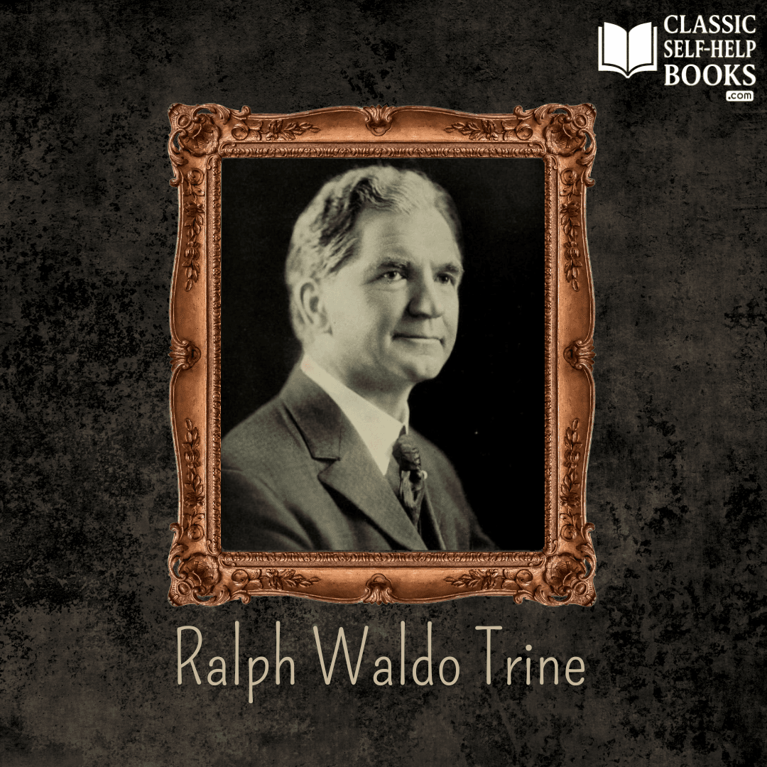 Portrait of Ralph Waldo Trine, influential New Thought author and early self-help pioneer, depicted in a vintage black-and-white style